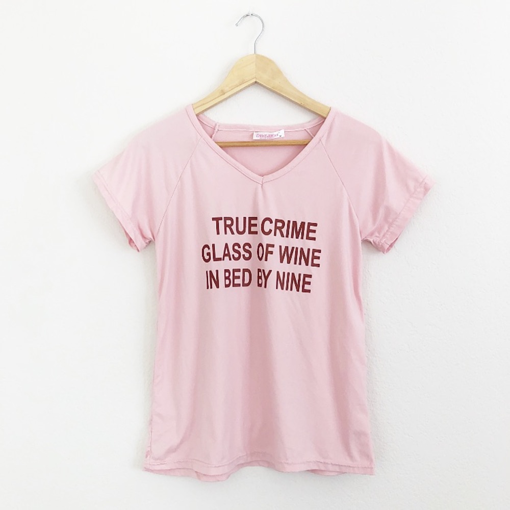 Pink True Crime Wine In Bed By Nine T-shirt